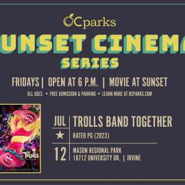 OC Parks Sunset Cinema movie Trolls Band Together on July 12